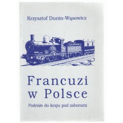 FRANCUZI W POLSCE Krzysztof Dunin-Wąsowicz motyleksiazkowe.pl