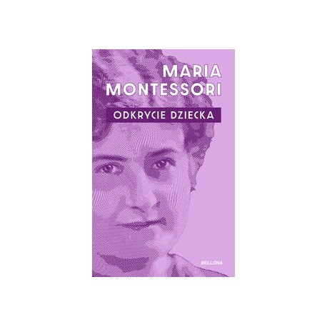 Odkrycie dziecka Maria Montessori motyleksiazkowe.pl