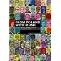 From Poland with Music. 100 Years of Polish Composers Abroad (1918-2018)