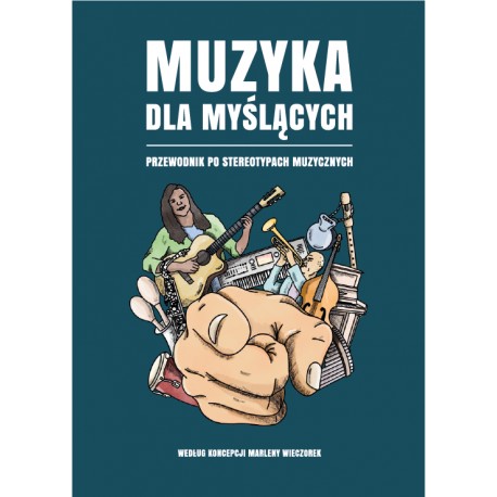 Muzyka dla myślących. Przewodnik po stereotypach muzycznych motyleksiazkowe.pl