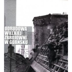 Odbudowa wielkiej zbrojowni w Gdańsku motyleksiazkowe.pl