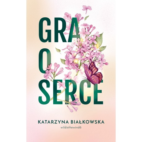 Gra o serce Katarzyna Białkowska motyleksiazkowe.pl