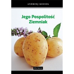Jego pospolitość ziemniak Andrzej Kozioł motyleksiazkowe.pl