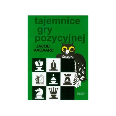 Tajemnice gry pozycyjnej jacob aagaard motyleksiazkowe.pl