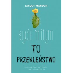 BYCIE MIŁYM TO PRZEKLEŃSTWO Jacqui Marson motyleksiazkowe.pl