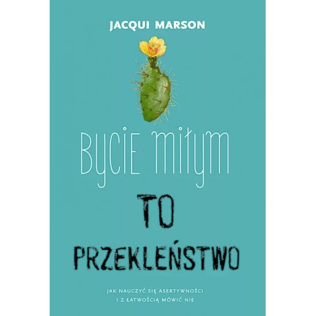 BYCIE MIŁYM TO PRZEKLEŃSTWO Jacqui Marson motyleksiazkowe.pl