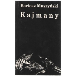 KAJMANY Bartosz Muszyński motyleksiazkowe.pl