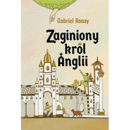 Zaginiony król Anglii Gabriel Ronay motyleksiazkowe.pl