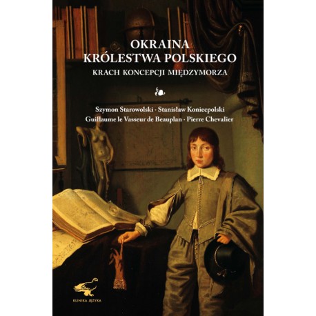 Okraina Królestwa Polskiego. Krach koncepcji Międzymorza motyleksiazkowe.pl
