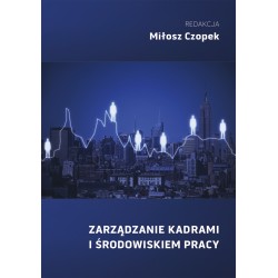 Zarządzanie kadrami i środowiskiem pracy Miłosz Czopek motyleksiazkowe.pl