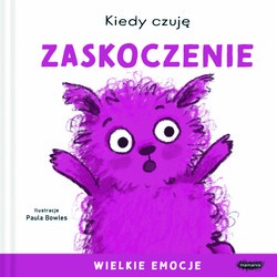 Kiedy czuję zaskoczenie Paula Bowles motyleksiazkowe.pl