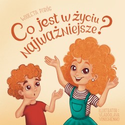 Co jest w życiu najważniejsze? Wioleta Piróg motyleksiazkowe.pl