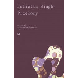 Przełomy Julietta Singh motyleksiazkowe.pl