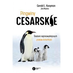 Pingwiny cesarskie. Tajemnice najpiękniejszych ptaków Antarktyki Gerald L. Kooyman,Jim Mastro motyleksiazkowe.pl
