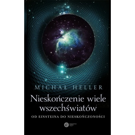 Nieskończenie wiele wszechświatów Michał Heller motyleksiazkowe.pl