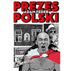 Prezes Polski Adam Feder motyleksiazkowe.pl