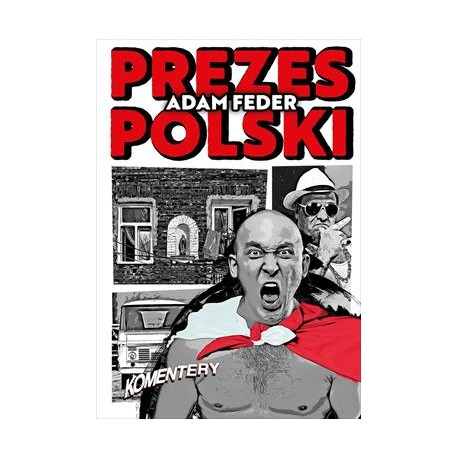 Prezes Polski Adam Feder motyleksiazkowe.pl