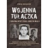 Wojenna tułaczka. Z Kresów przez Sybir i Indie do Anglii