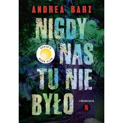 Nigdy nas tu nie było Andrea Bartz motyleksiazkowe.pl