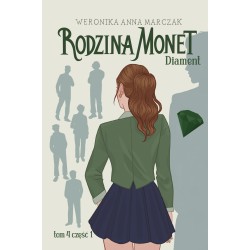 Rodzina Monet Tom 4 Diament Część 1 Weronika Anna Marczak motyleksiazkowe.pl