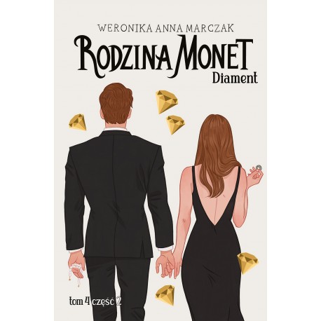 Rodzina Monet Tom 4 Diament Część 2 Weronika Anna Marczak motyleksiazkowe.pl