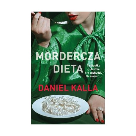 Mordercza dieta Daniel Kalla motyleksiazkowe.pl