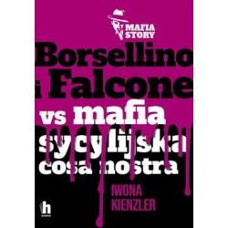 Borsellino i Falcone vs mafia sycylijska cosa nostra Iwona Kienzler motyleksiazkowe.pl