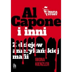 Al Capone i inni. Z dziejów amerykańskiej mafii Iwona Kienzler motyleksiazkowe.pl