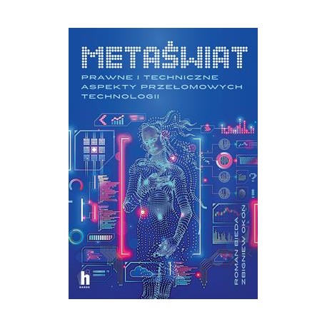 Metaświat. Prawne i techniczne aspekty przełomowych technologii motyleksiazkowe.pl