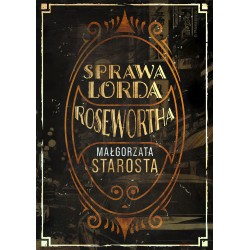 Sprawa lorda Rosewortha Małgorzata Starosta motyleksiazkowe.pl