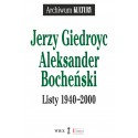 Jerzy Giedroyc Aleksander Bocheński Listy 1940-2000