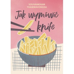 Jak wymówić knife Souvankham Thammavongsa motyleksiazkowe.pl