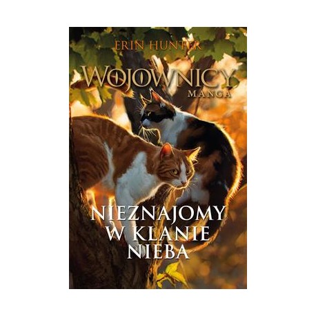 Wojownicy. Manga. Nieznajomy w klanie nieba Erin Hunter motyleksiazkowe.pl