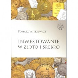 Inwestowanie w złoto i srebro Tomasz Wikiewicz motyleksiazkowe.pl