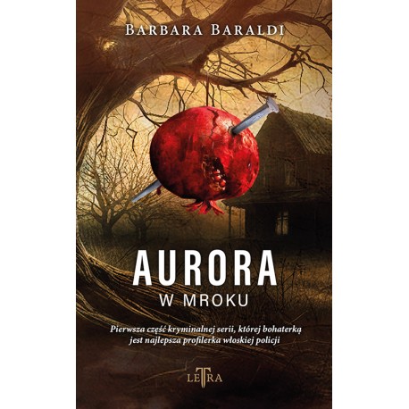 Aurora w mroku Barbara Baraldi motyleksiazkowe.pl