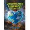 Uratowanie ludzkości wbrew niej samej