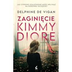 Zaginięcie Kimmy Diore Delphine De Vigan motyleksiazkowe.pl