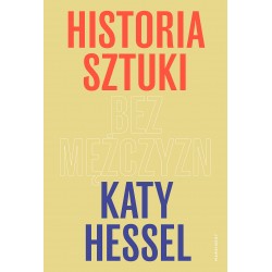 Historia sztuki bez mężczyzn Katy Hessel motyleksiazkowe.pl