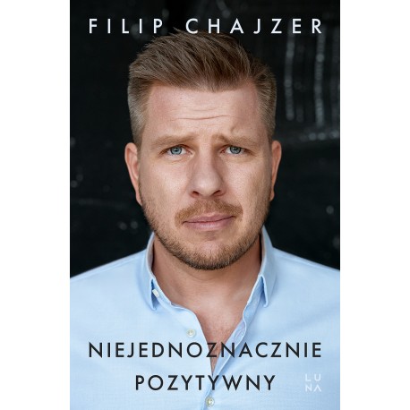 Niejednoznacznie pozytywny Filip Chajzer motyleksiazkowe.pl