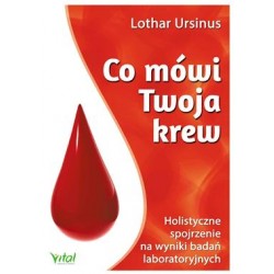 Co mówi twoja krew. Holistyczne spojrzenie na wyniki badań laboratoryjnych