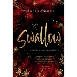 Nadzieja matką głupich. Swallow. Tom 2 Aleksandra Muraszka motyleksiazkowe.pl