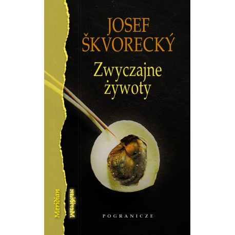 Zwyczajne żywoty Josef Skvorecky motyleksiazkowe.pl