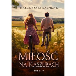 Miłość na Kaszubach Małgorzata Kasprzyk motyleksiazkowe.pl