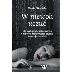 W niewoli uczuć Magda Śliwińska motyleksiazkowe.pl