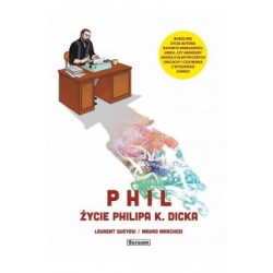 Phil - Życie Philipa K. Dicka