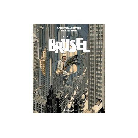 Mroczne miasta - Brusel Schuiten Peeters motyleksiazkowe.pl