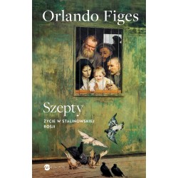 Szepty Życie w stalinowskiej Rosji Orlando Figes motyleksiazkowe.pl
