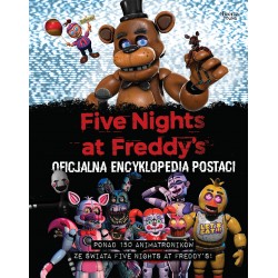 Five Nights at Freddy's Oficjalna encyklopedia postaci motyleksiazkowe.pl