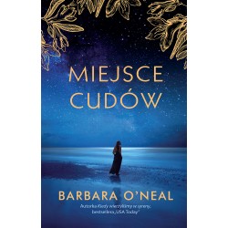 Miejsce cudów Barbara O Neal motyleksiazkowe.pl