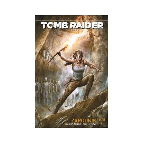 Tomb Raider Tom 1. Zarodnik Mariko Tamaki Phillip Sevy motyleksiazkowe.pl